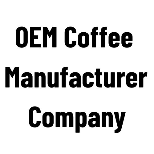 OEM Coffee Manufacturer